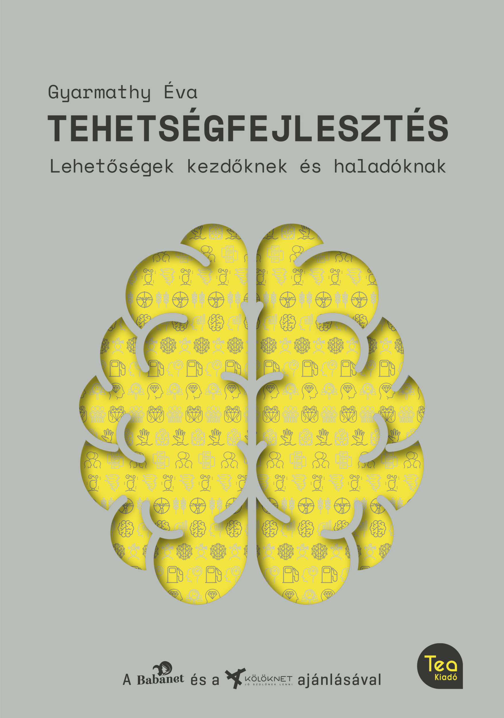 Gyarmathy Éva: Tehetségfejlesztés #Gyarmathy Éva: Tehetségfejlesztés