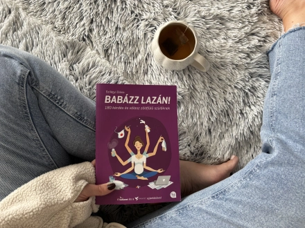 Babázz lazán! – A könyv, ami leveszi a terhet a válladról